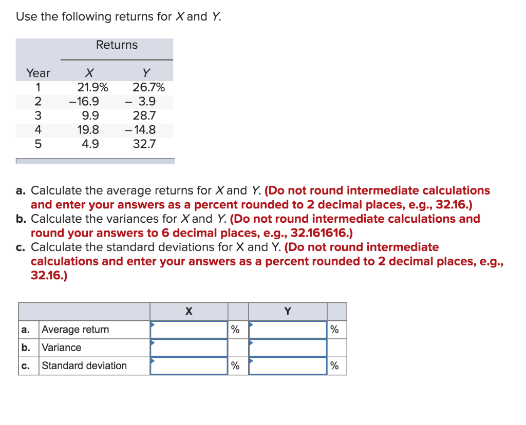  A.) Calculate the average returns for X and Y. B.) Calculate