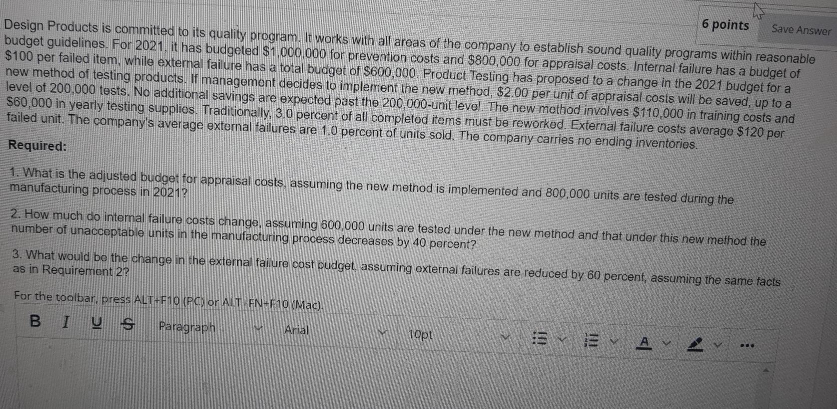 6 points Save Answer Design Products is committed to its quality