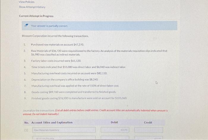  Current Attempt in Progress Your answer is partially correct. Blossom Corporation