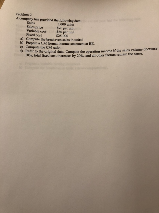  Problem 2 A company has provided the following data: Sales 3,000