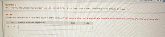 please answer this question! BACK Question 2 On January 1, 2017, Klosterman