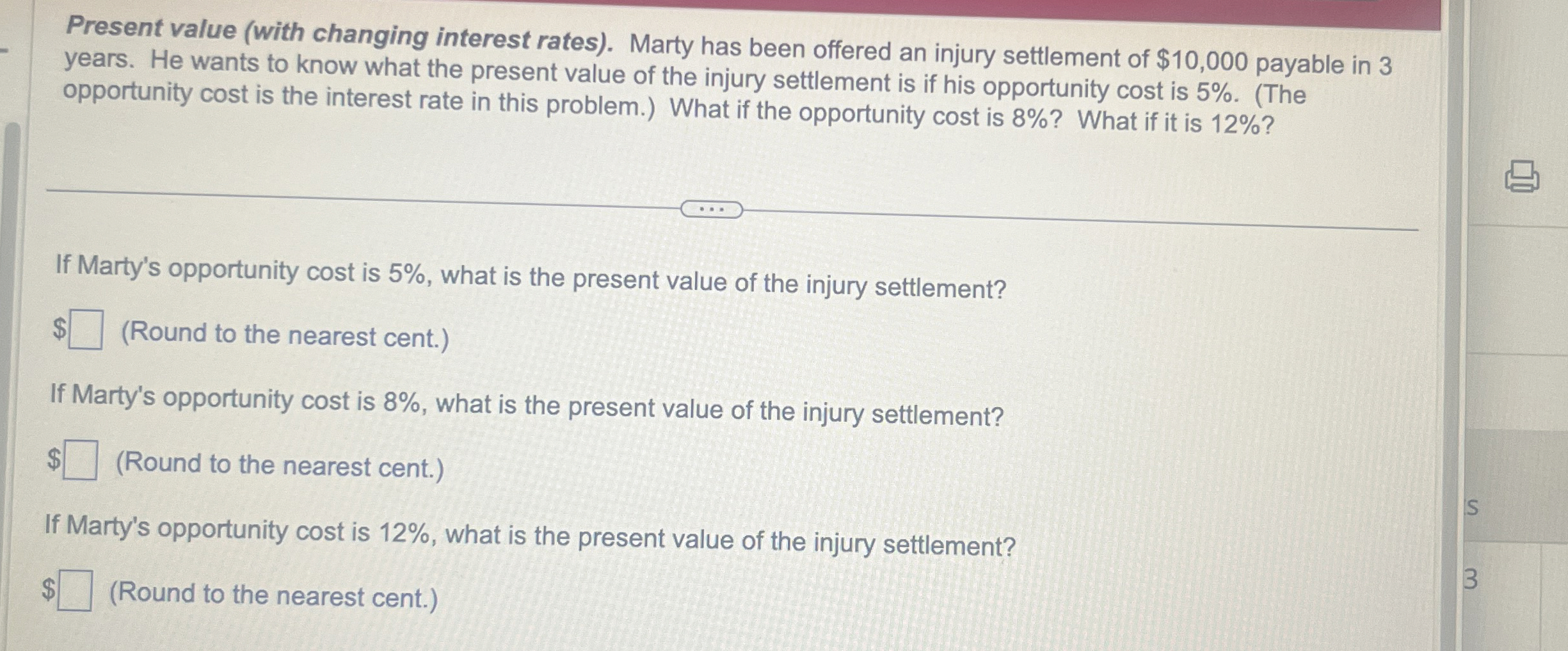  Present value (with changing interest rates). Marty has been offered an