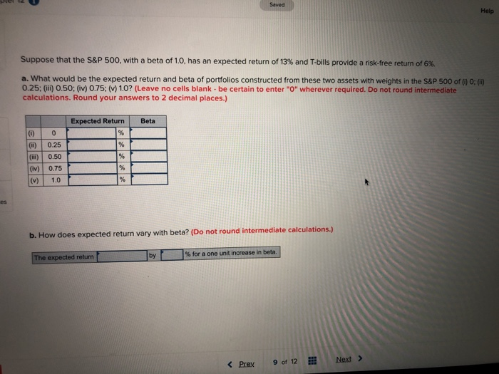  Saved Help Suppose that the S&P 500, with a beta of