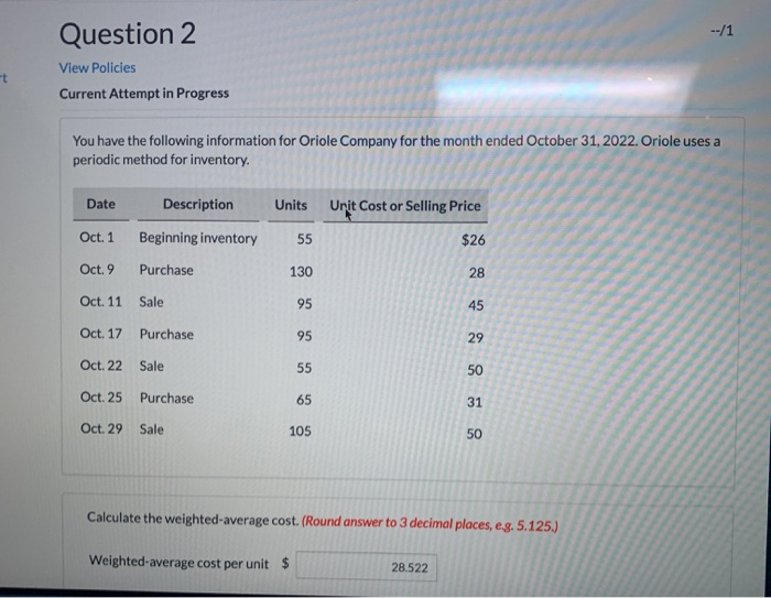  Question 2 --/1 View Policies Current Attempt in Progress You have