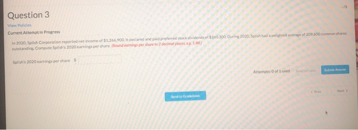  Question 3 View Policies Current Attempt in Progress In 2020, Splish