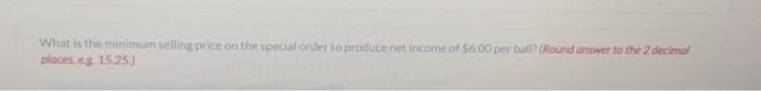 Sports Inc, manufactures basketballs for professional basketball associations, For the first six