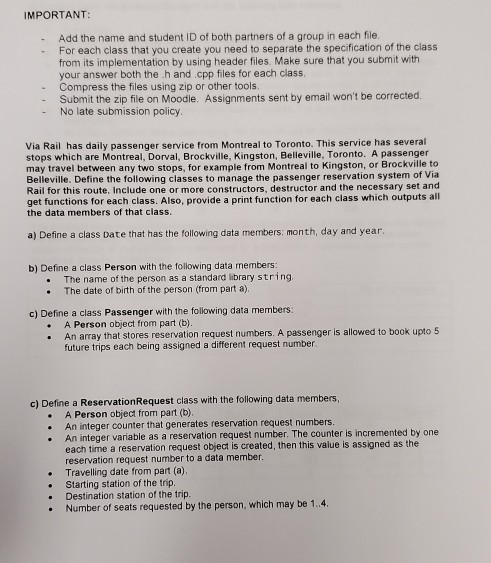  (In C++) IMPORTANT: For each class that you create you need