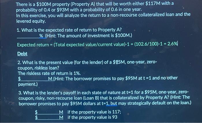 Please answer question #3! Thank you! There is a $100M property (Property