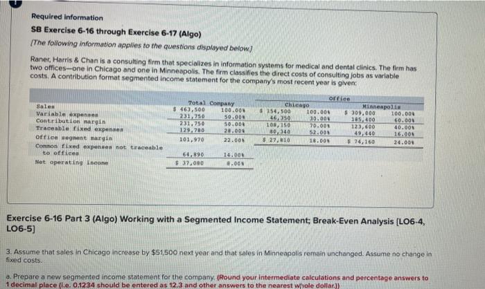  Required information SB Exercise 6-16 through Exercise 6-17 (Algo) The following