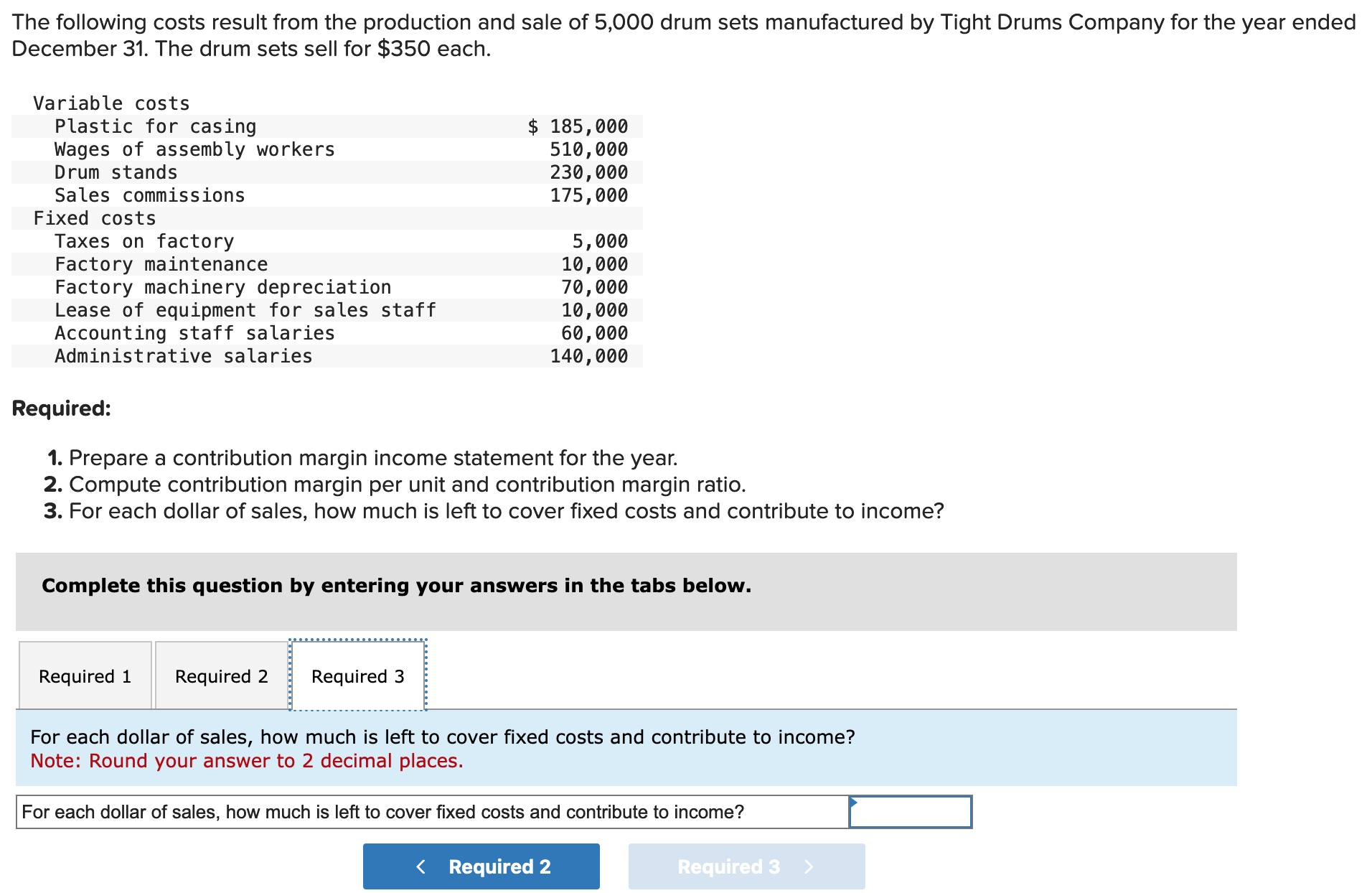 December 31. The drum sets sell for $350 each. Required: 1. Prepare