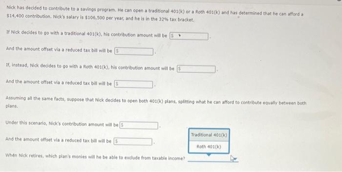  Nick has decided to contribute to a savings program. He can