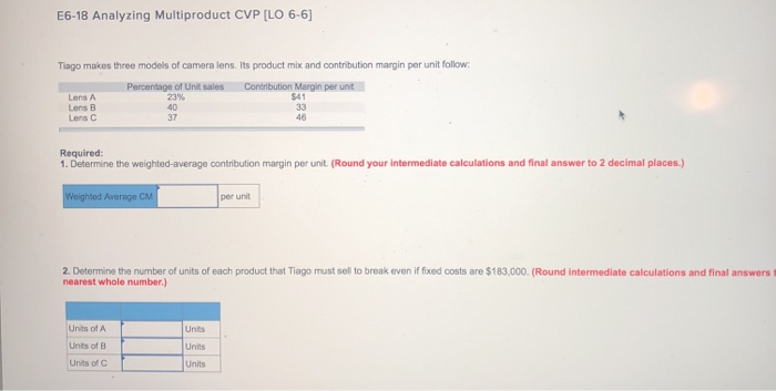  E6-18 Analyzing Multiproduct CVP [LO 6-6 Tiago makes three models of