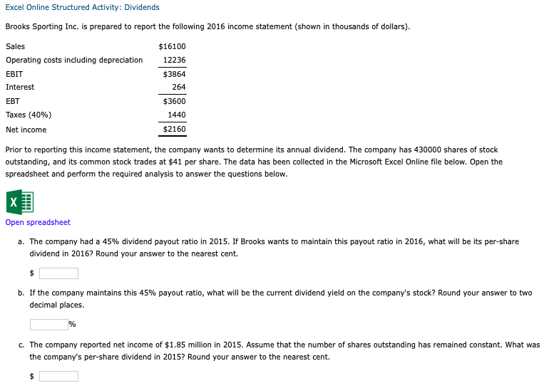 Excel Online Structured Activity: Dividends Brooks Sporting Inc. is prepared to