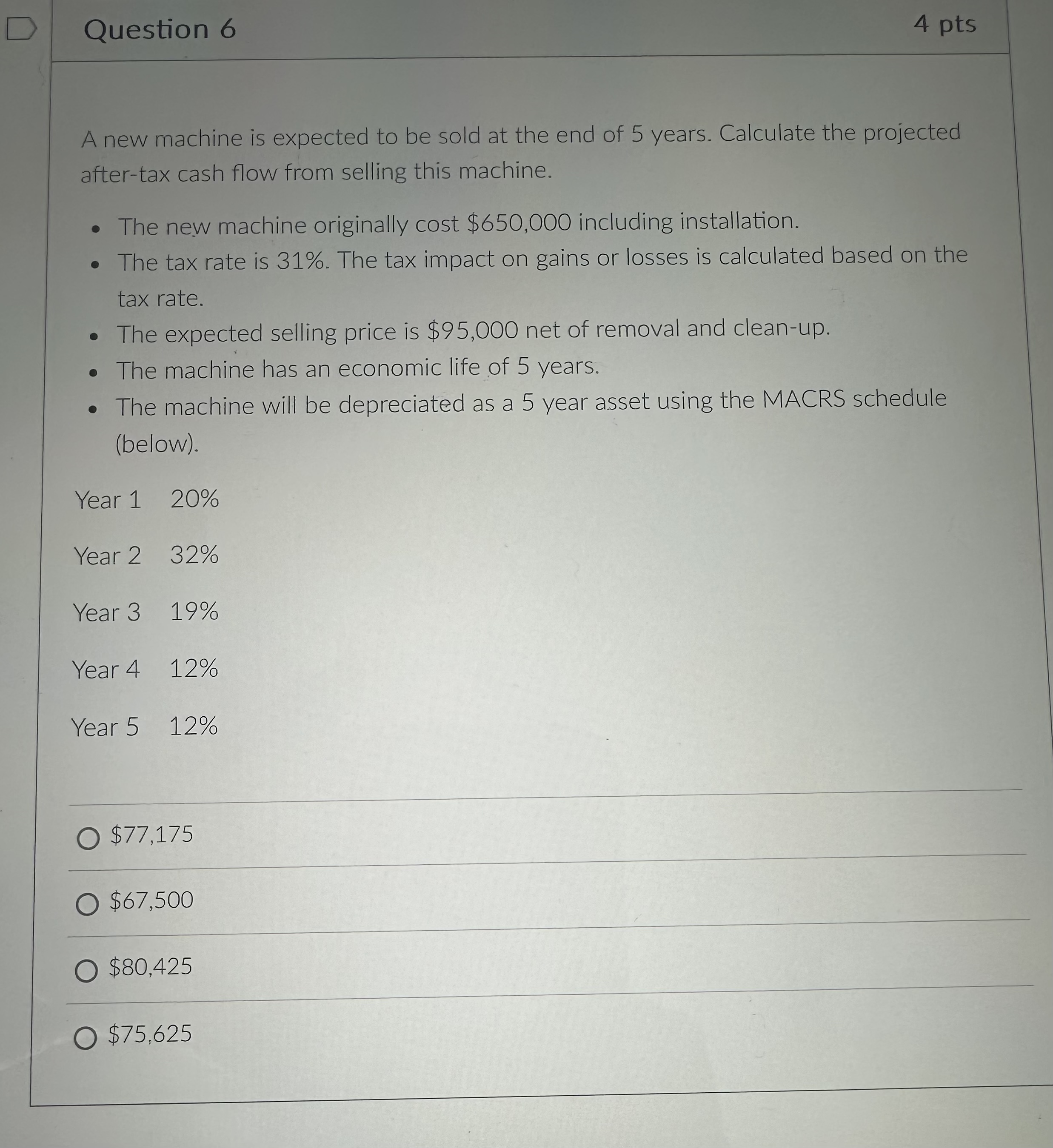  Question 6 A new machine is expected to be sold at