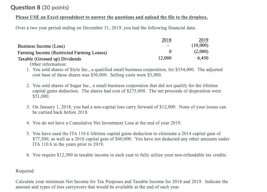  Question 8 (30 points) Please USE an Excel spreadsheet to answer