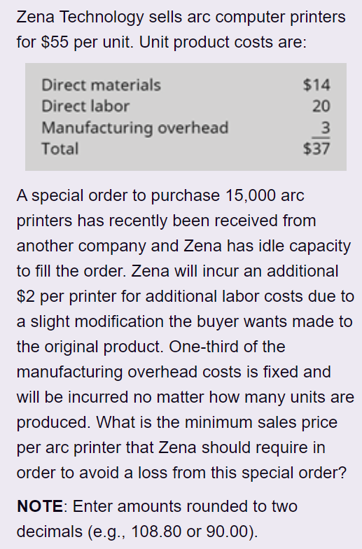 Zena Technology sells arc computer printers for $55 per unit. Unit