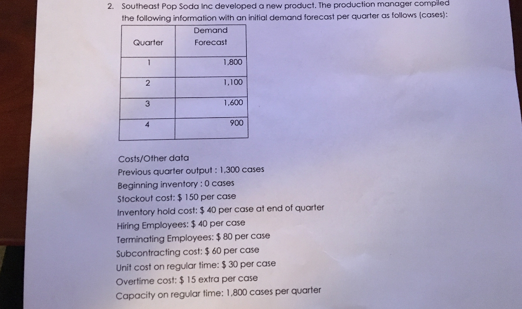  You need to develop an aggregate plan. Three initial options to