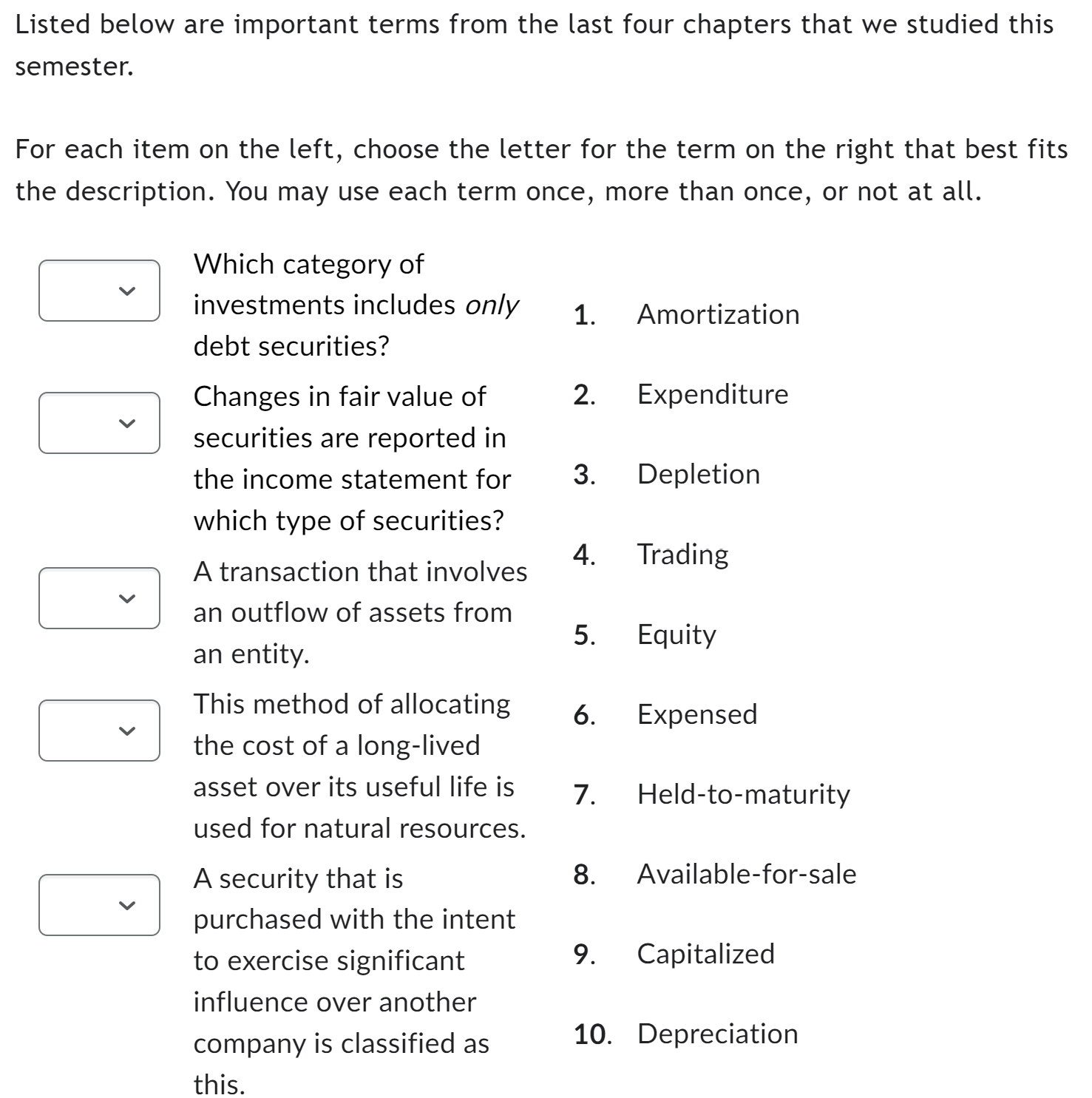  Listed below are important terms from the last four chapters that