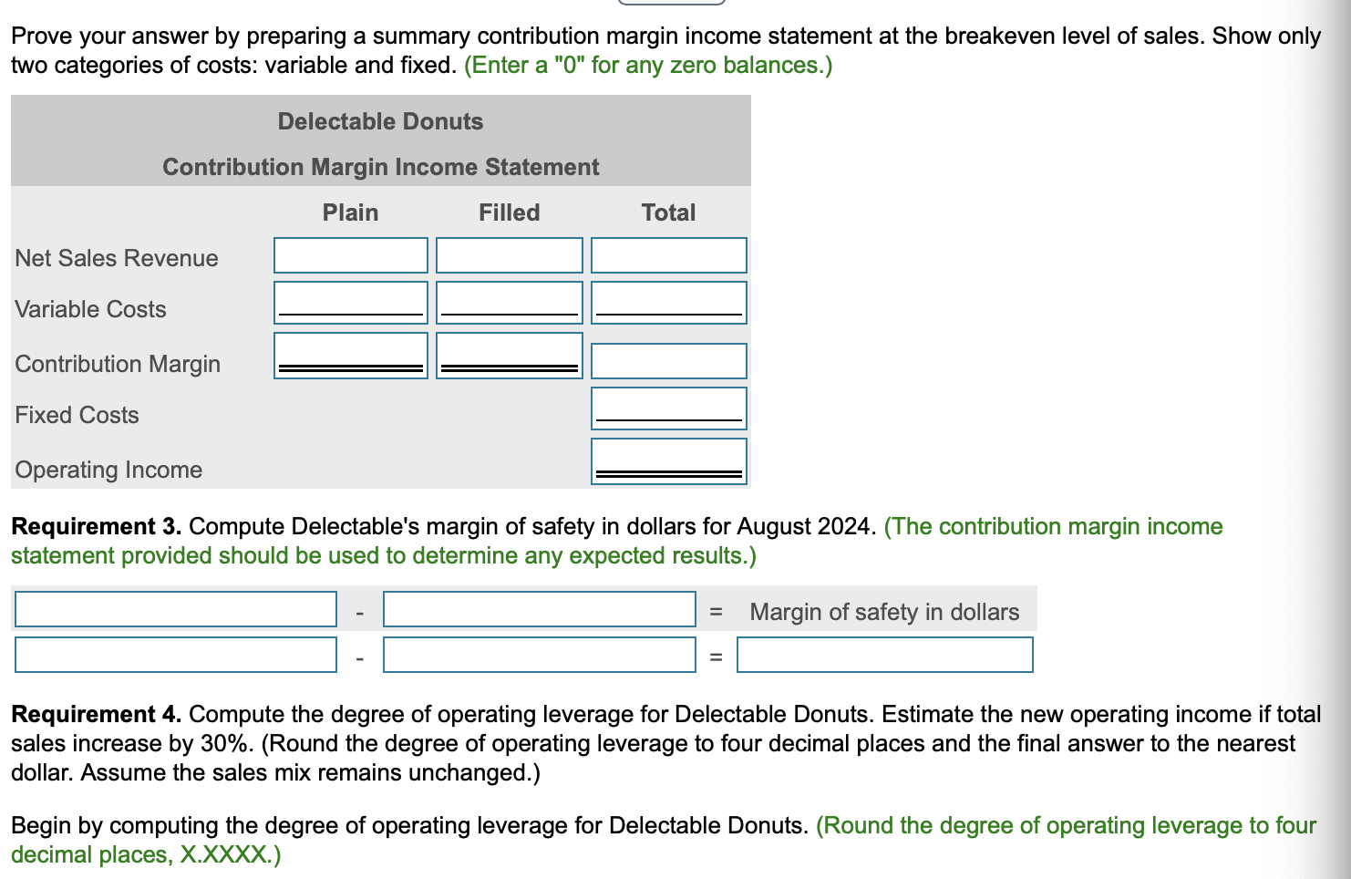 follows: (Click the icon to view the contribution margin income statement.) ...