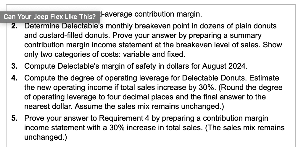per dozen. A dozen custard-filled donuts sells for $7.00, with total variable