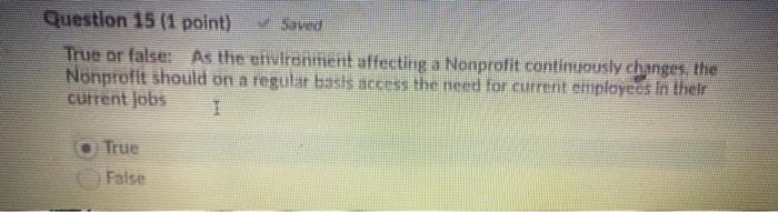  Question 15 (1 point) Svea True or false: As the entironment