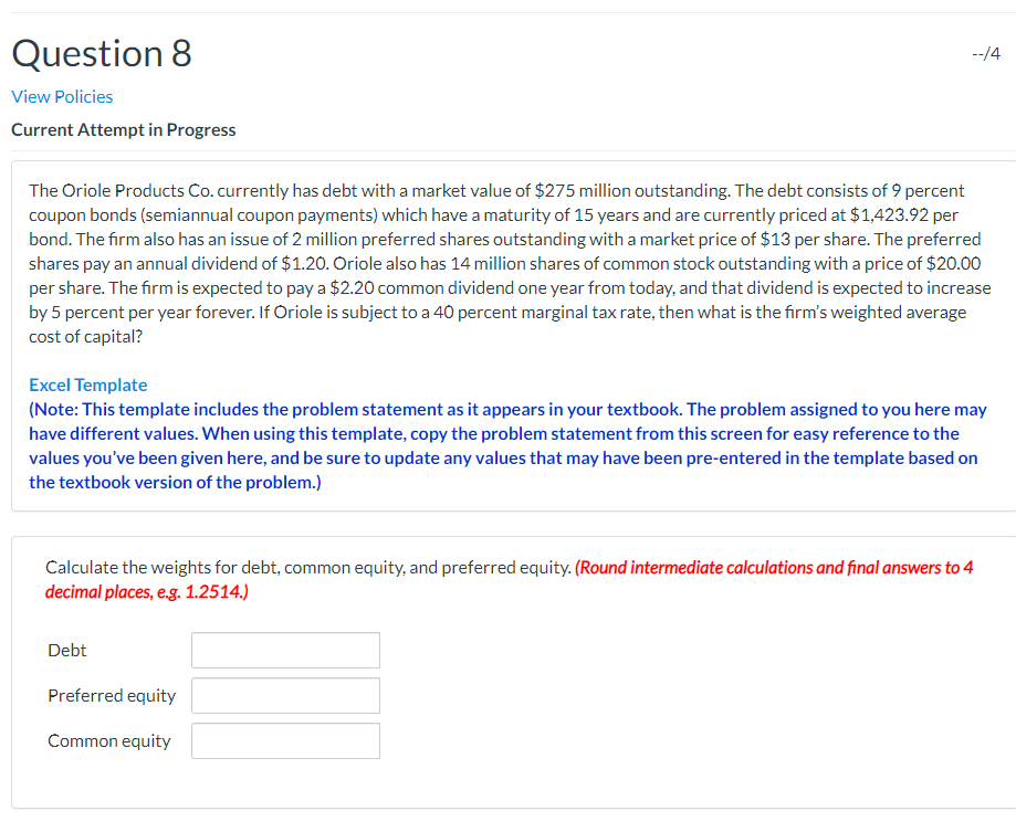  Question 8 --/4 View Policies Current Attempt in Progress The Oriole