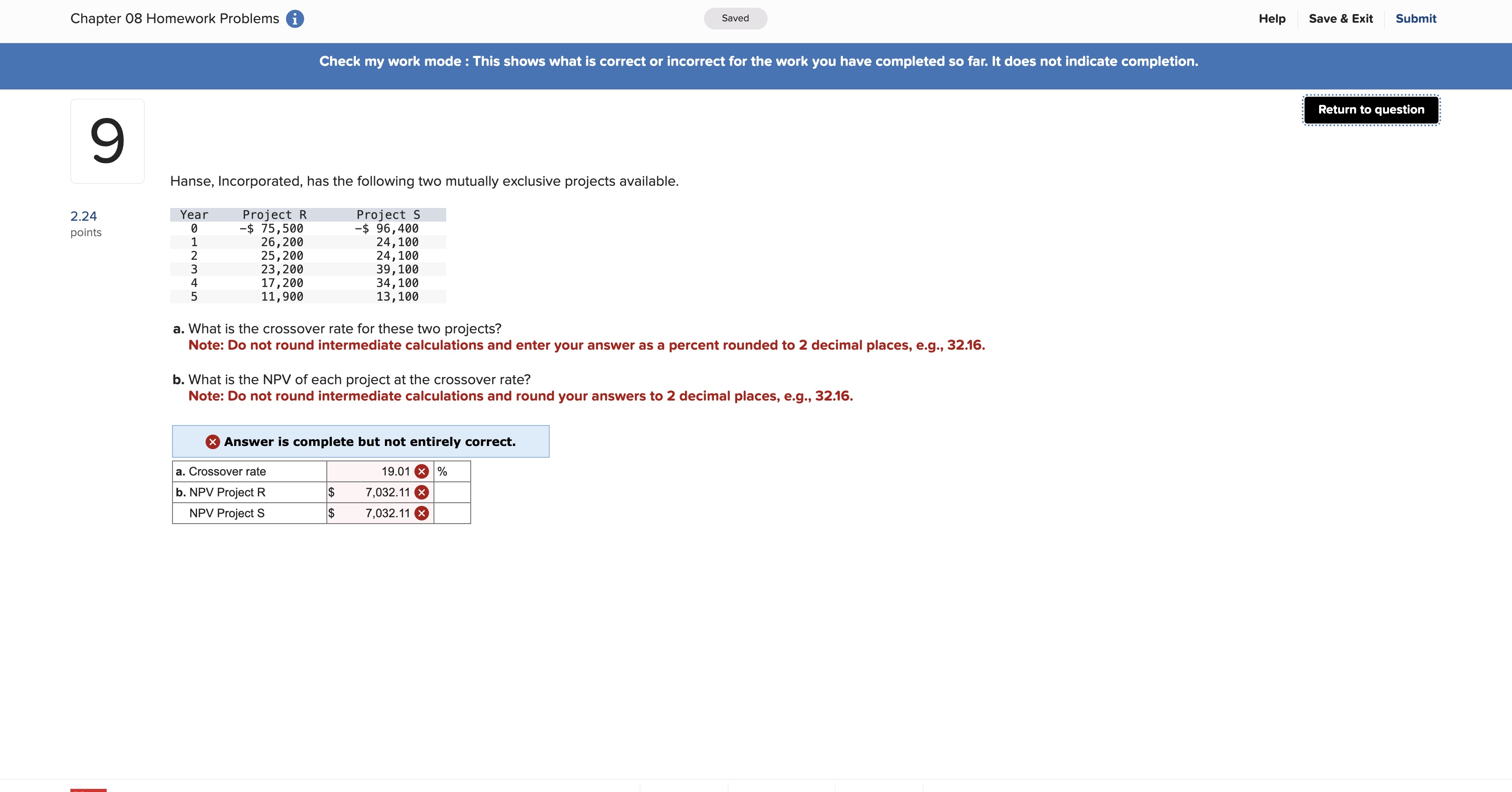  Hanse, Incorporated, has the following two mutually exclusive projects available. a.