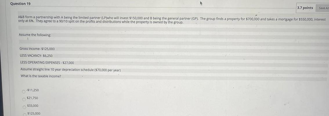  Question 19 3.7 points Save An A&B form a partnership with