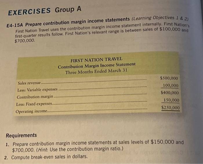  E4-15A Prepare contribution margin income statements (Learning Objectives 1 \& 2)