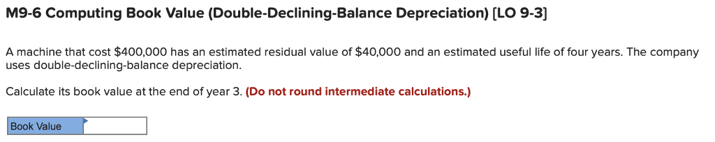 cost $400,000 has an estimated residual value of $40,000 and an estimated