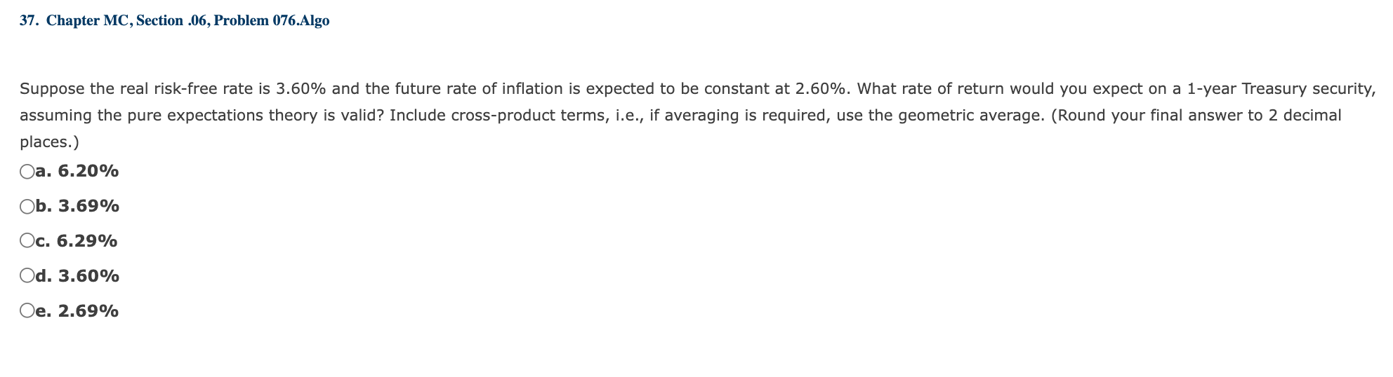  37. Chapter MC, Section .06, Problem 076.Algo Suppose the real risk-free