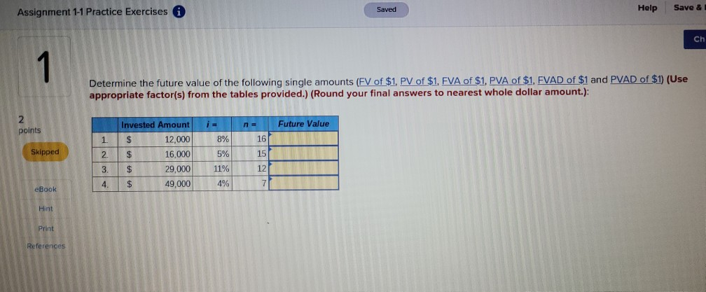 future value? Saved Help Save & Assignment 1-1 Practice Exercises A