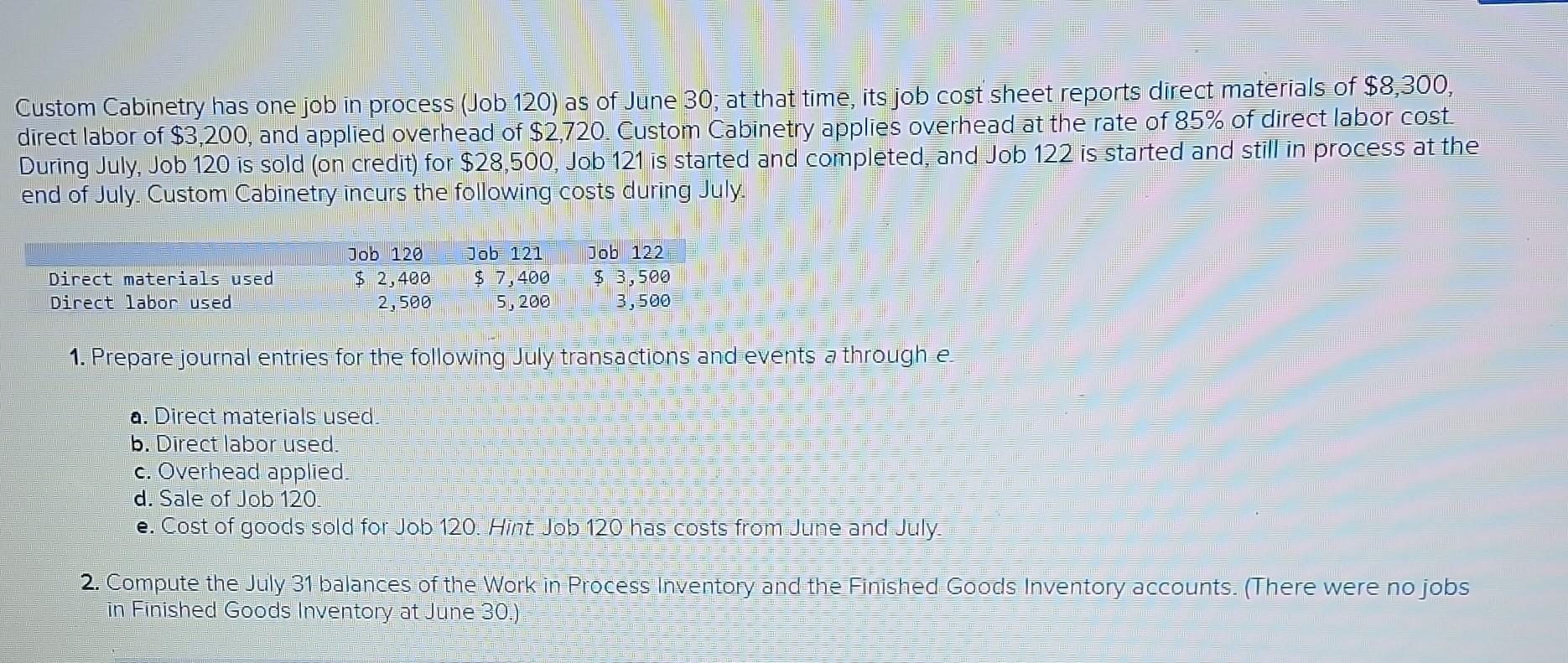  Record the application of overhead to work in process. Note: Enter