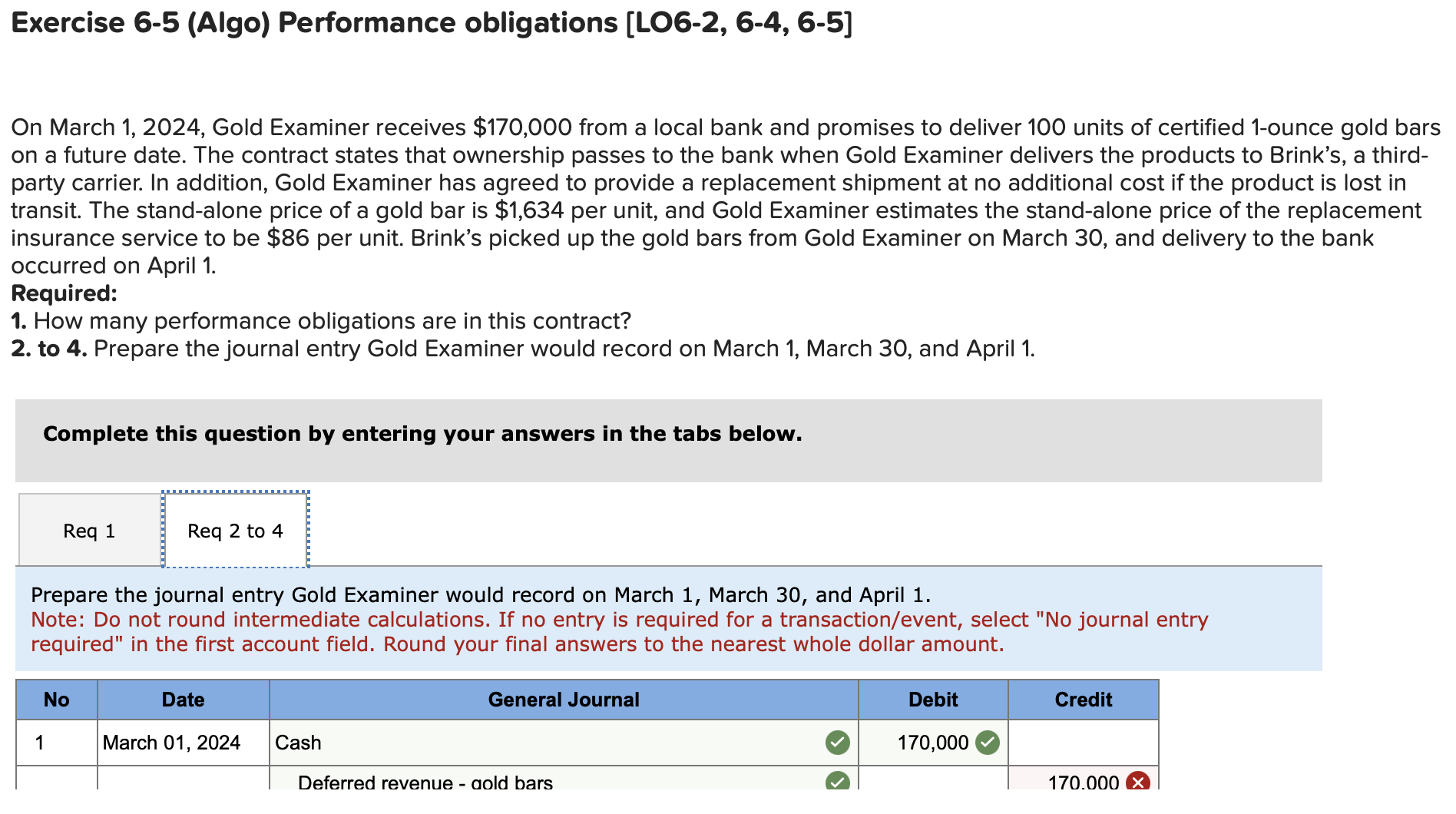  Exercise 6-5 (Algo) Performance obligations [LO6-2, 6-4, 6-5] On March 1,