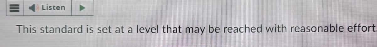  Listen This standard is set at a level that may be