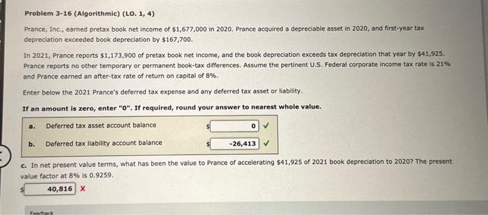  Problem 3-16 (Algorithmic) (LO. 1, 4) Prance, Inc., earned pretax book