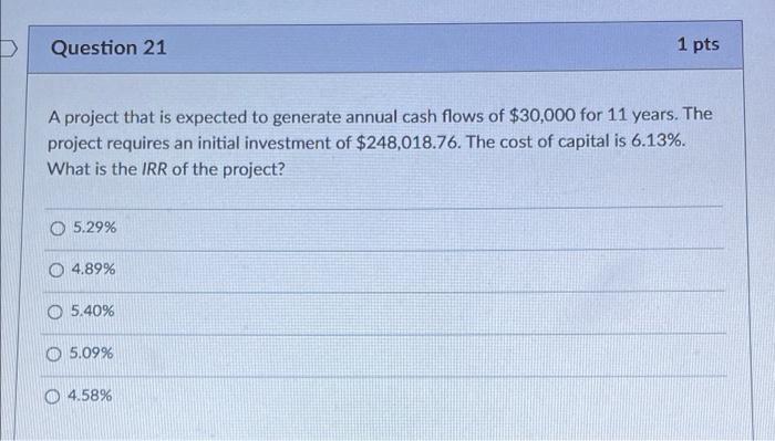 help! i will like Question 21 1 pts A project that