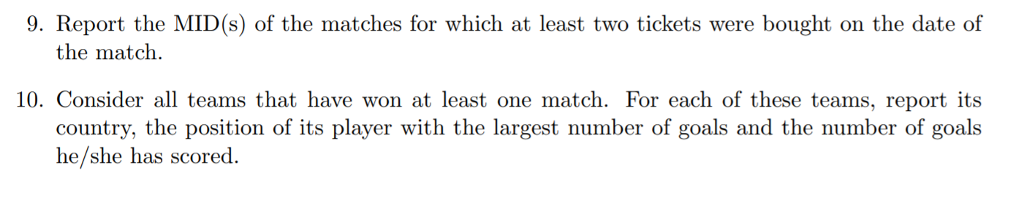 your queries will be written with respect to the schema below. Your