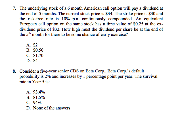 please solve this two questions with the steps 7. The underlying stock