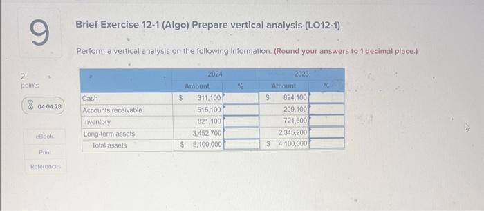  Brief Exercise 12-1 (Algo) Prepare vertical analysis (LO12-1) Perform a vertical