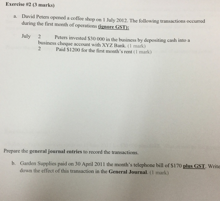  Exercise #2 (3 marks) David Peters opened a coffee shop on