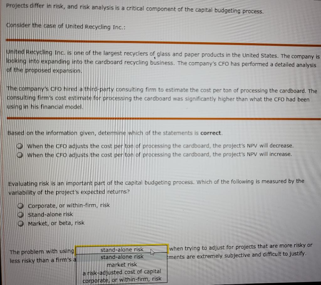  Projects differ in risk, and risk analysis is a critical component