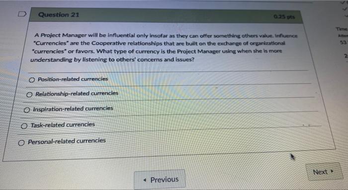  A Project Manager will be influential only insofar as they can