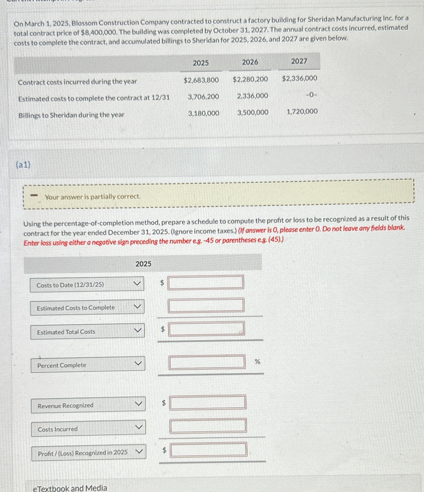  On March 1,2025, Blossom Construction Company contracted to construct a factory