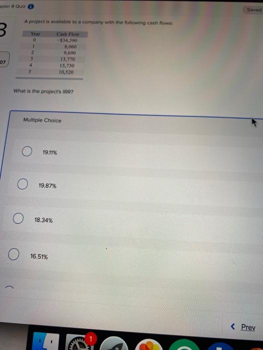  apter 8 Quiz saved A project is available to a company