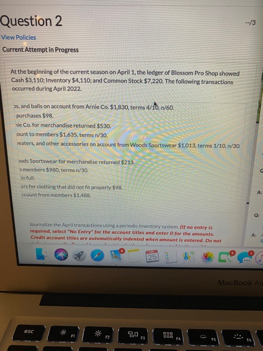 help!!! Question 2 --/3 View Policies Current Attempt in Progress At the