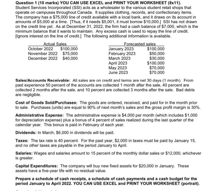  Question 1 (10 marks) YOU CAN USE EXCEL and PRINT YOUR