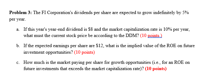 Problem 3: The FI Corporation's dividends per share are expected to