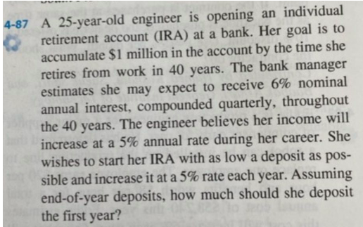  4-87 A 25-year-old engineer is opening an individual retirement account (IRA)