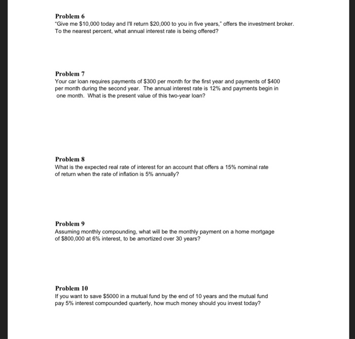  SHOW YOUR FULL WORK & SOLUTIONS!! Problem 6 Give me $10,000